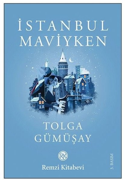 Tolga GümüşayTürk Romaniİstanbul Maviyken