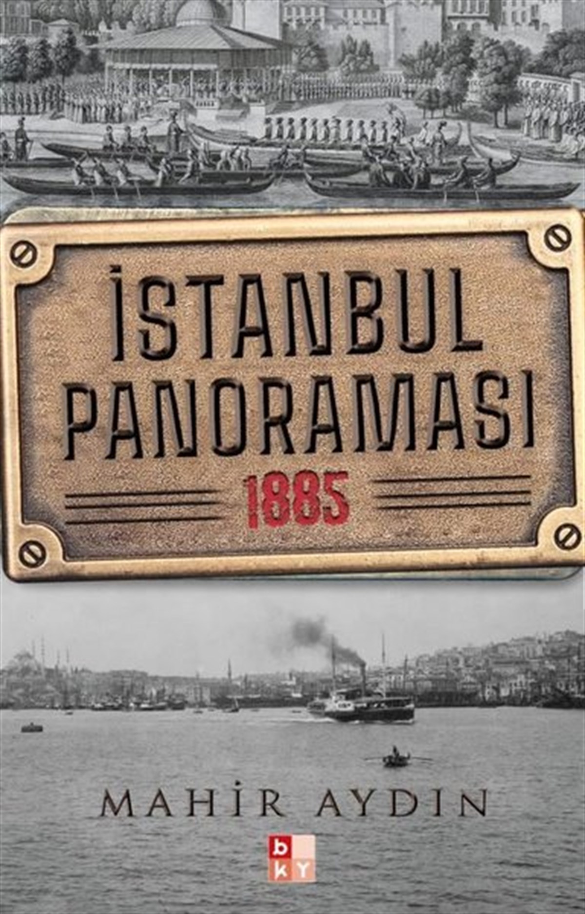 Mahir AydınOsmanli Tarihiİstanbul Panoraması 1885
