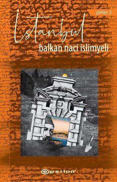 Balkan Naci İslimyeliTürk Şiiriİstanbul - Şiirler 3