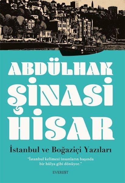 Abdülhak Şinasi Hisarİstanbul Kitaplarıİstanbul ve Boğaziçi Yazıları