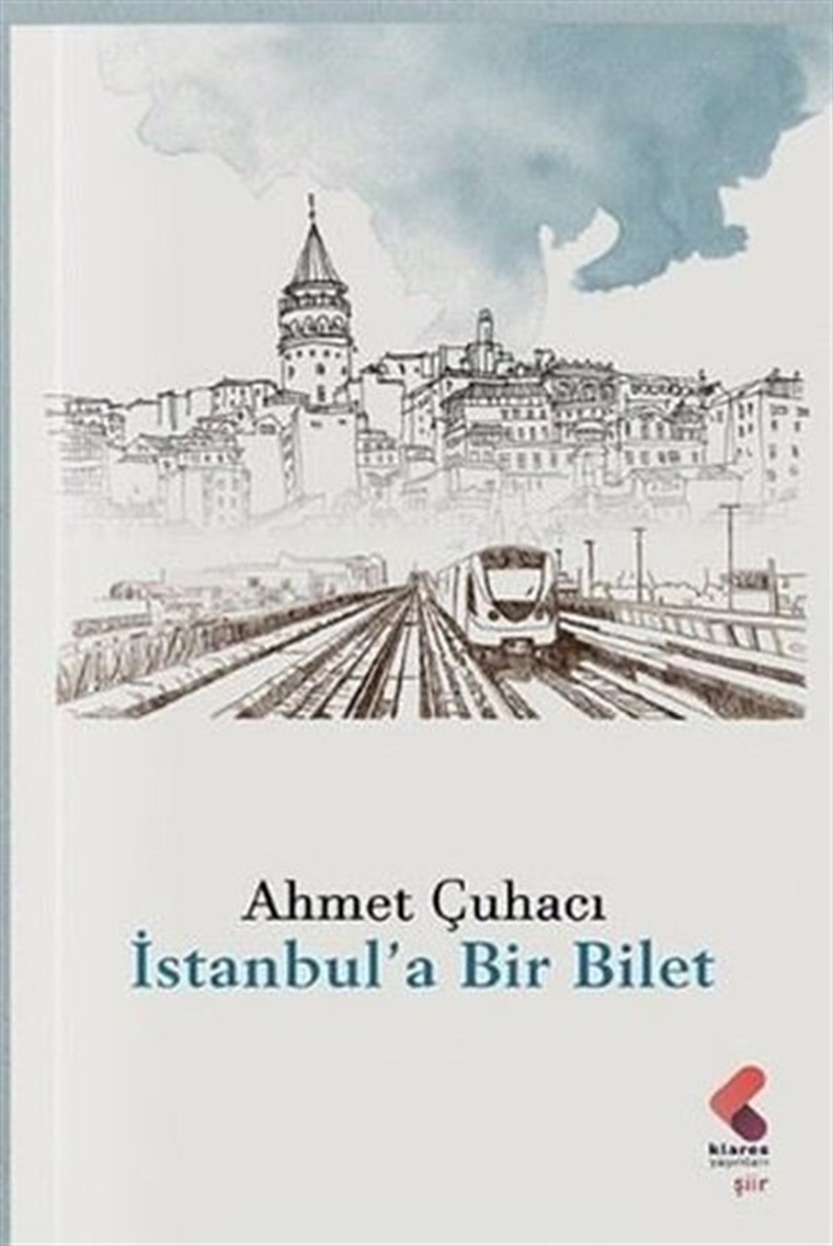 Ahmet ÇuhacıTürk Şiiriİstanbul'a Bir Bilet