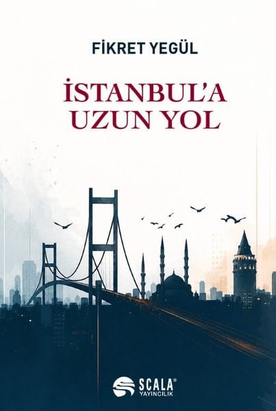 Fikret Yegülİstanbul Kitaplarıİstanbul'a Uzun Yol