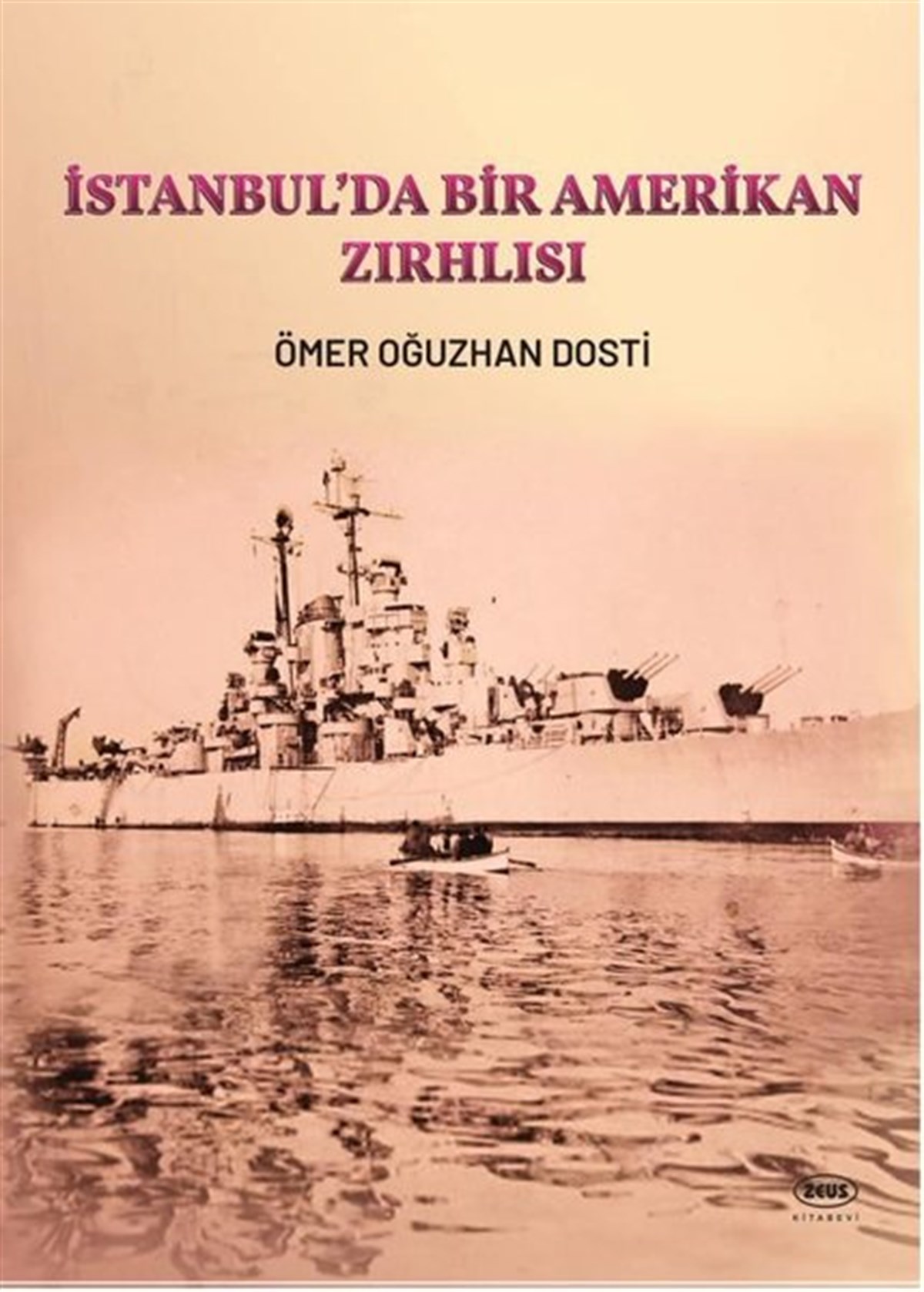 Ömer Oğuzhan DostıDünya Siyaseti ve Politikasıİstanbul'da Bir Amerikan Zırhlısı