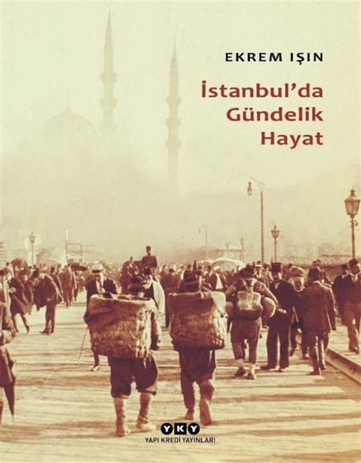 Ekrem İşinİstanbul Kitaplarıİstanbul'da Gündelik Hayat