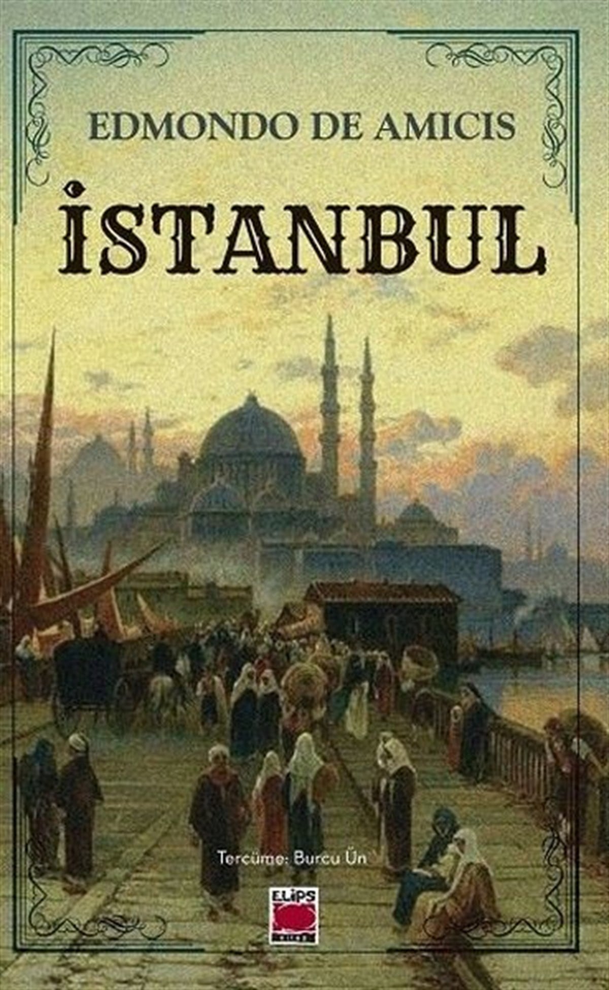Edmondo De Amicisİstanbul Gezi Rehberi Kitaplarıİstanbul