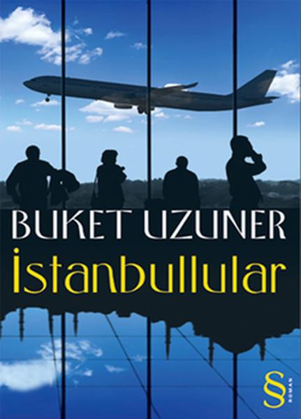 Buket UzunerTürkiye Romanİstanbullular