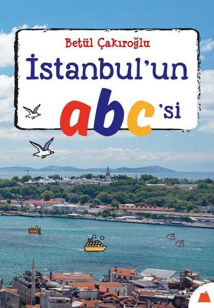 Betül ÇakıroğluÇocuk Gençlik Romanlarıİstanbul'un ABC'si