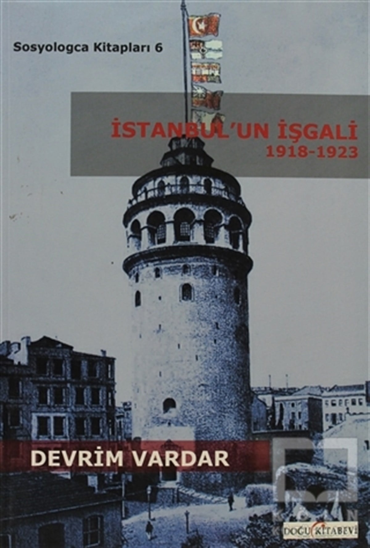 İstanbul’un İşgali 1918-1923
