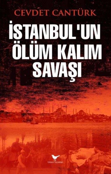 Cevdet Cantürkİstanbul Kitaplarıİstanbul'un Ölüm Kalım Savaşı