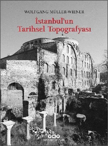 Wolfgang Müllerİstanbul Kitaplarıİstanbul'un Tarihsel Topografyası