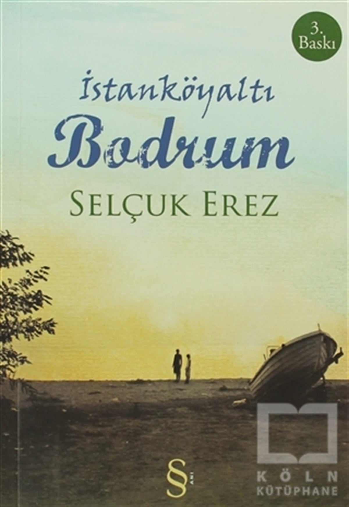Selçuk ErezÖyküİstanköyaltı Bodrum