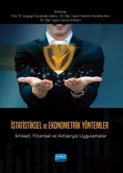 KolektifIktisat - Ekonomiİstatistiksel ve Ekonometrik Yöntemler - İktisadi Finansal ve Aktüeryal Uygulamalar