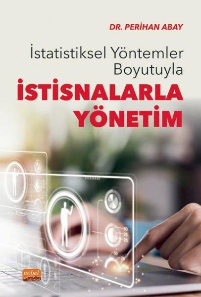 Perihan AbayIstatistikİstatistiksel Yöntemler Boyutuyla İstisnalarla Yönetim