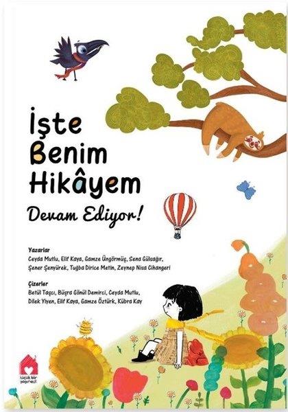 KolektifÇocuk Gençlik Romanlarıİşte Benim Hikayem: Devam Ediyor!