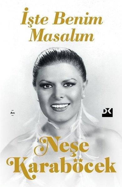 Neşe KaraböcekAnı & Mektup & Günlük Kitaplarıİşte Benim Masalım