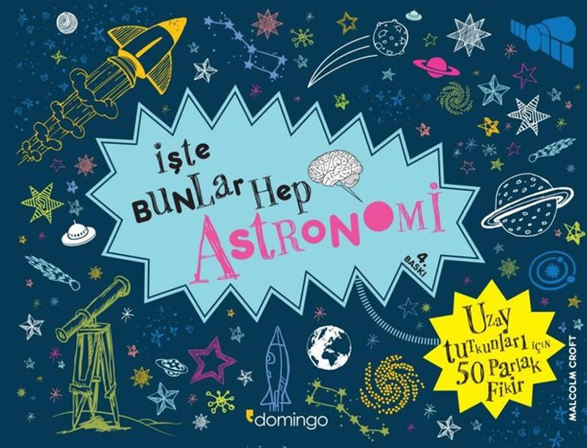 Bahadır ErşıkEtkinlik Kitaplarıİşte Bunlar Hep Astronomi