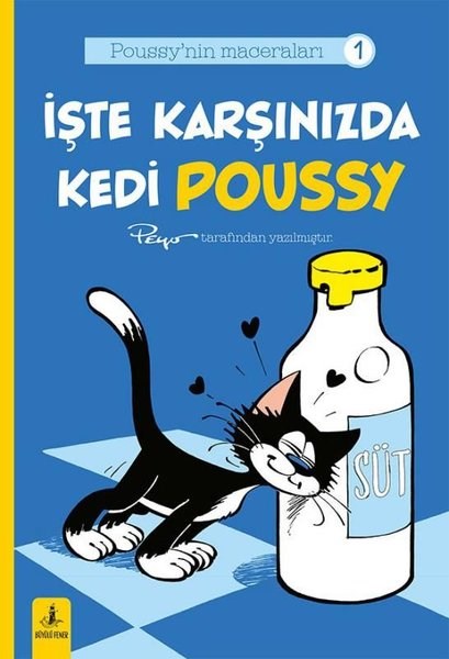 PeyoEgitim Etkinlik Kitaplariİşte Karşınızda Kedi Poussy - Poussy'nin Maceraları 1