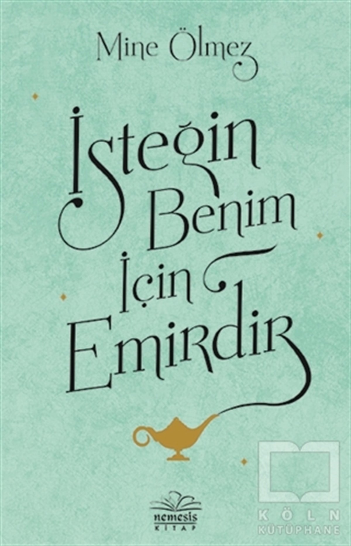 İsteğin Benim İçin Emirdir