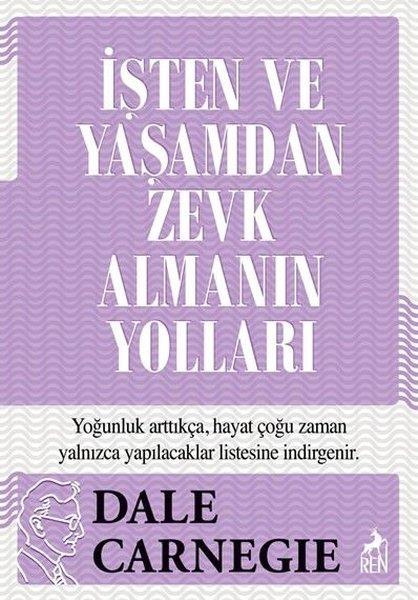 Dale CarnegieBücher zur persönlichen Entwicklungİşten ve Yaşamdan Zevk Almanın Yolları