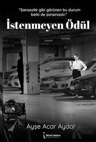 Ayşe Acar AydarTürkiye Romanİstenmeyen Ödül