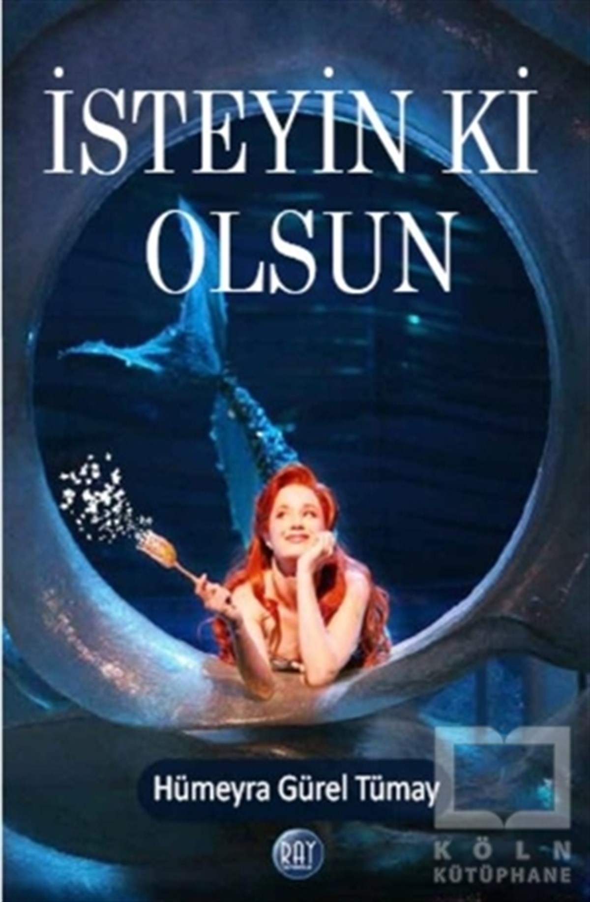 Hümeyra Gürel TümayKişisel Gelişimİsteyin ki Olsun