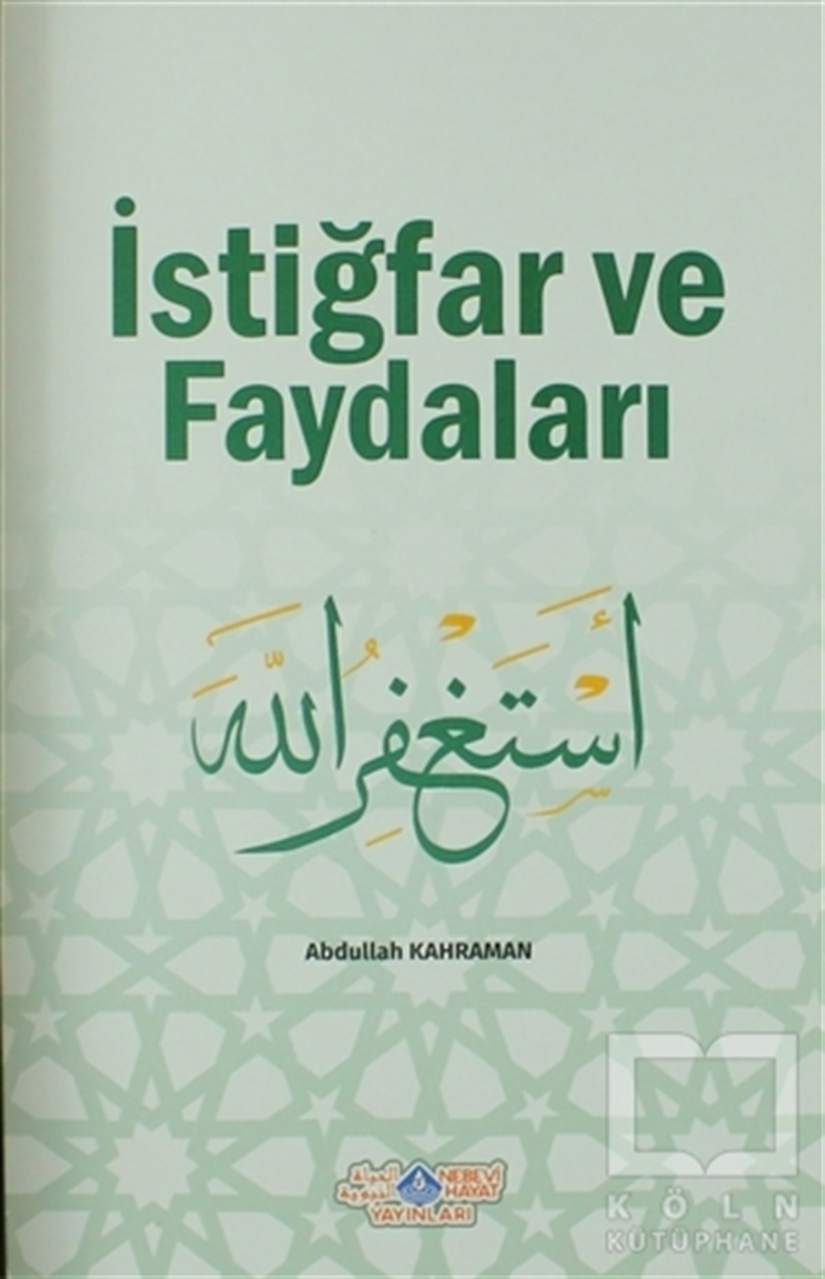 Abdullah KahramanDiğerİstiğfar ve Faydaları