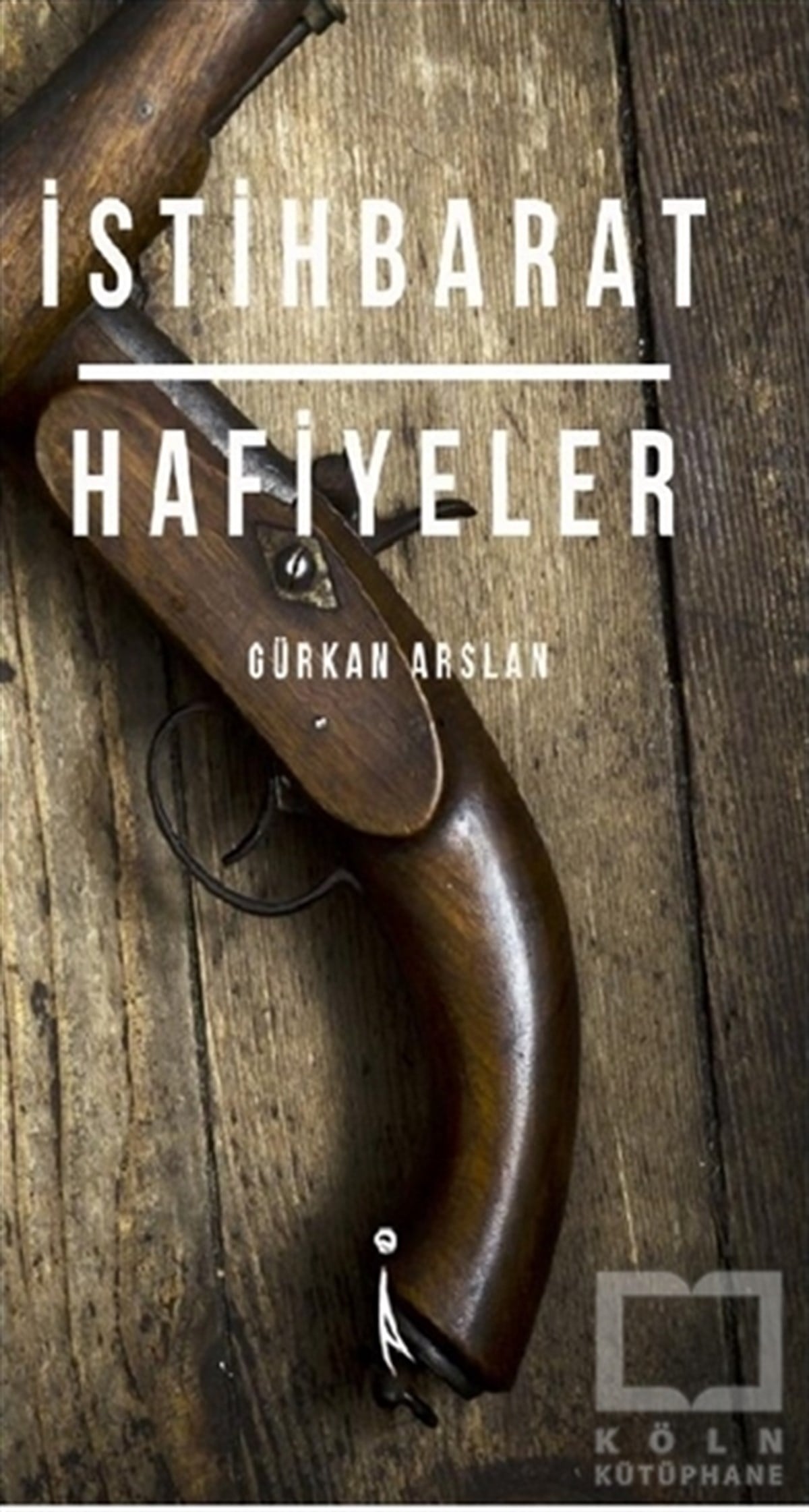 Gürkan ArslanTürkçe Romanlarİstihbarat Hafiyeler
