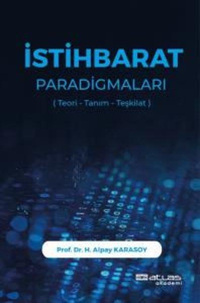H. Alpay KarasoyDigerİstihbarat Paradigmaları (Teori - Tanım - Teşkilat)