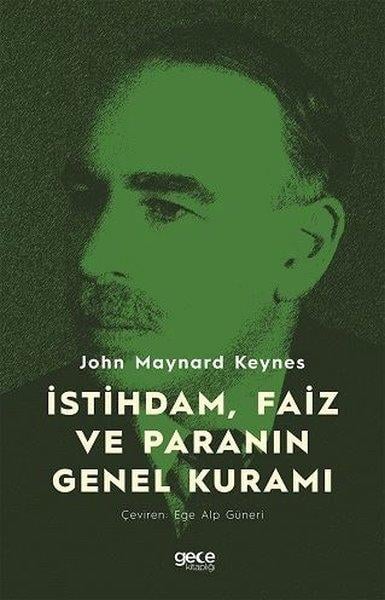 John Maynard KeynesIktisat - Ekonomiİstihdam Faiz ve Paranın Genel Kuramı