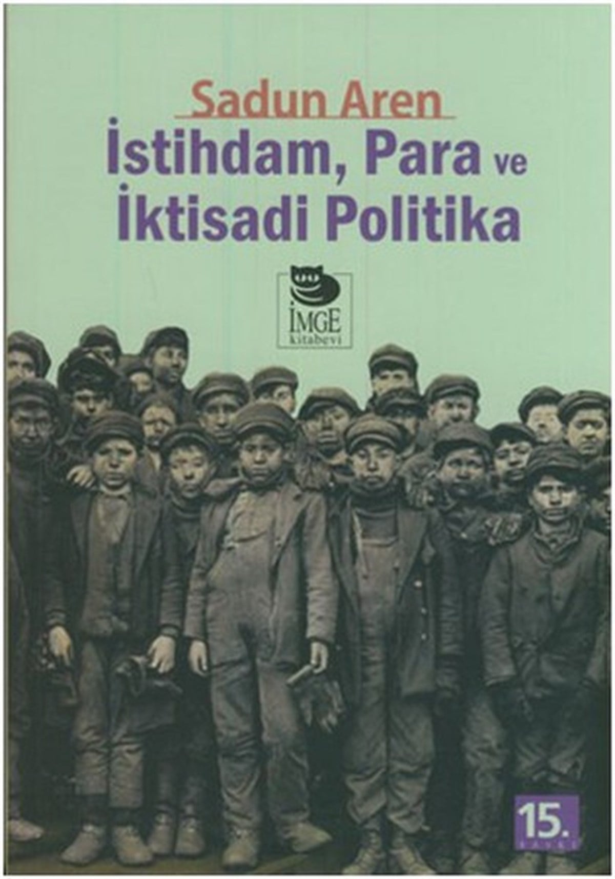 Sadun ArenTürkische Politik & Politikbücherİstihdam Para ve İktisadi Politika