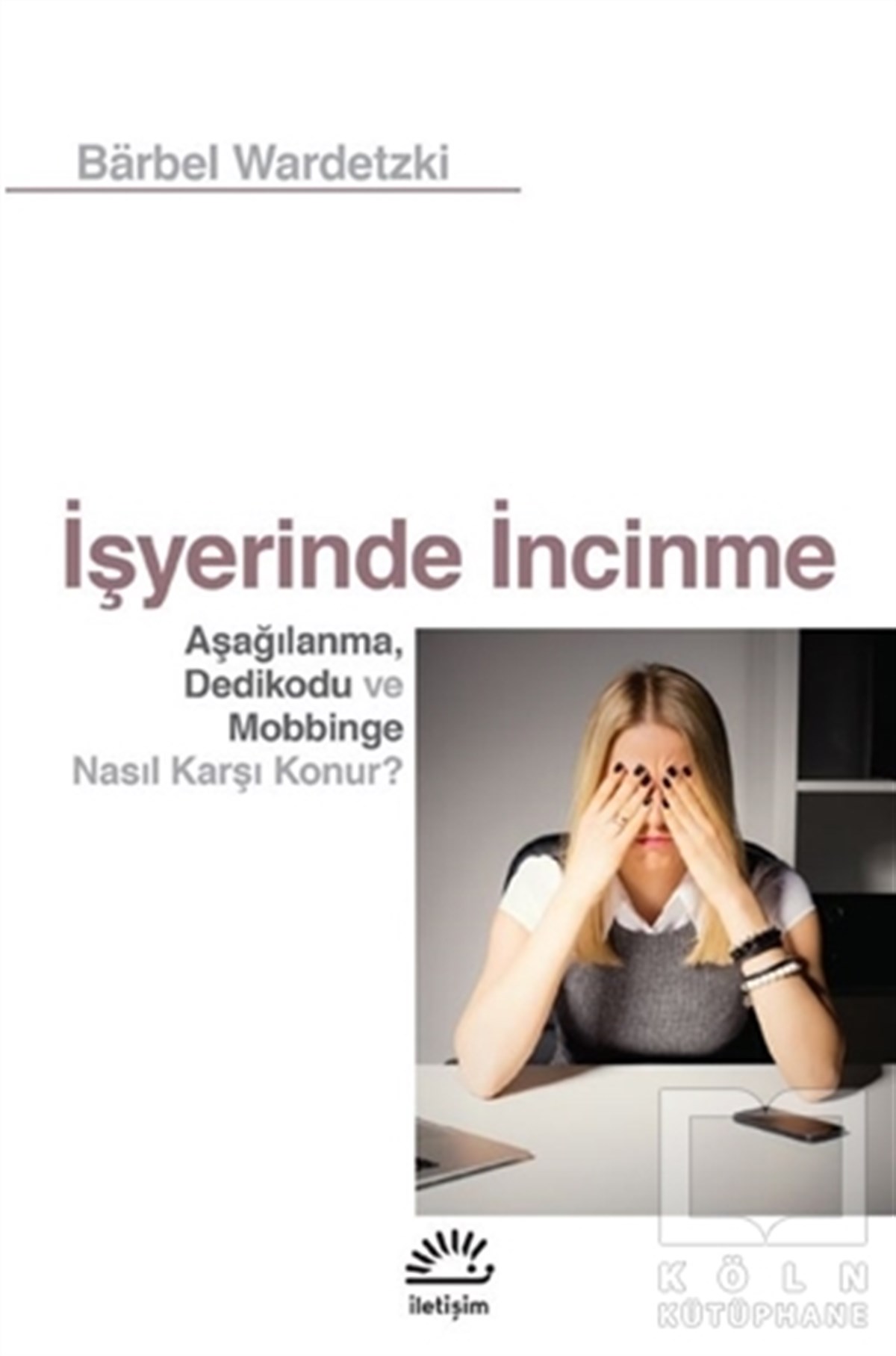 Barbel WardetzkiBaşvuru Kitaplarıİşyerinde İncinme