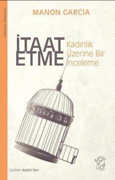 Manon GarciaRöportajİtaat Etme: Kadınlık Üzerine Bir İnceleme