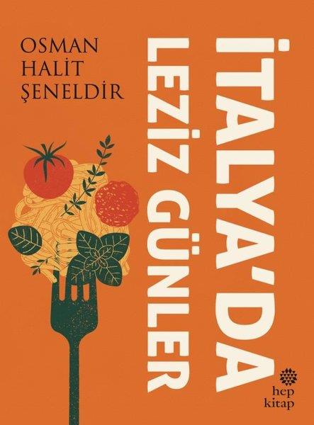 Osman Halit ŞeneldirGastronomiİtalya'da Leziz Günler