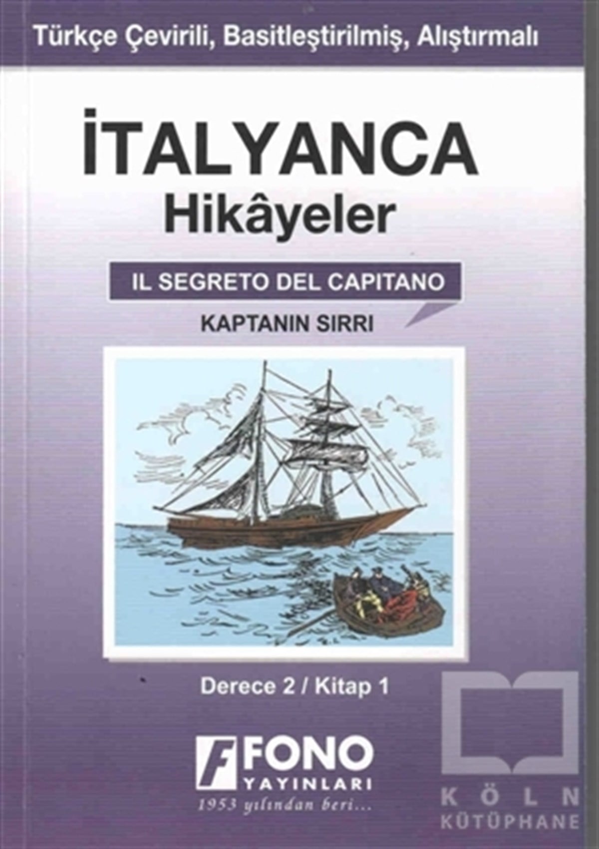 Pelin Öncüoğlu IşıkHikaye (Öykü) Kitaplarıİtalyanca Hikayeler - Kaptanın Sırrı (Derece 2)