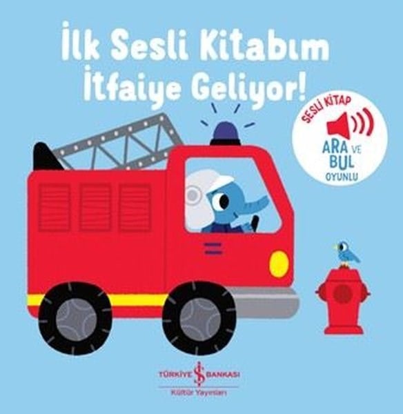 KolektifSesli Görüntülü Çocuk Kitaplariİtfaiye Geliyor - İlk Sesli Kitabım