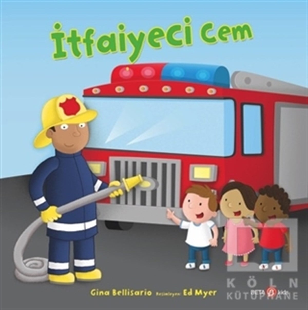 Gina BellisarioHikayelerİtfaiyeci Cem