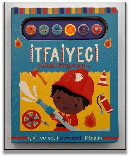 KolektifEgitim Etkinlik Kitaplariİtfaiyeci Olmak İstiyorum Işıklı ve Sesli Pencereli Kitabım