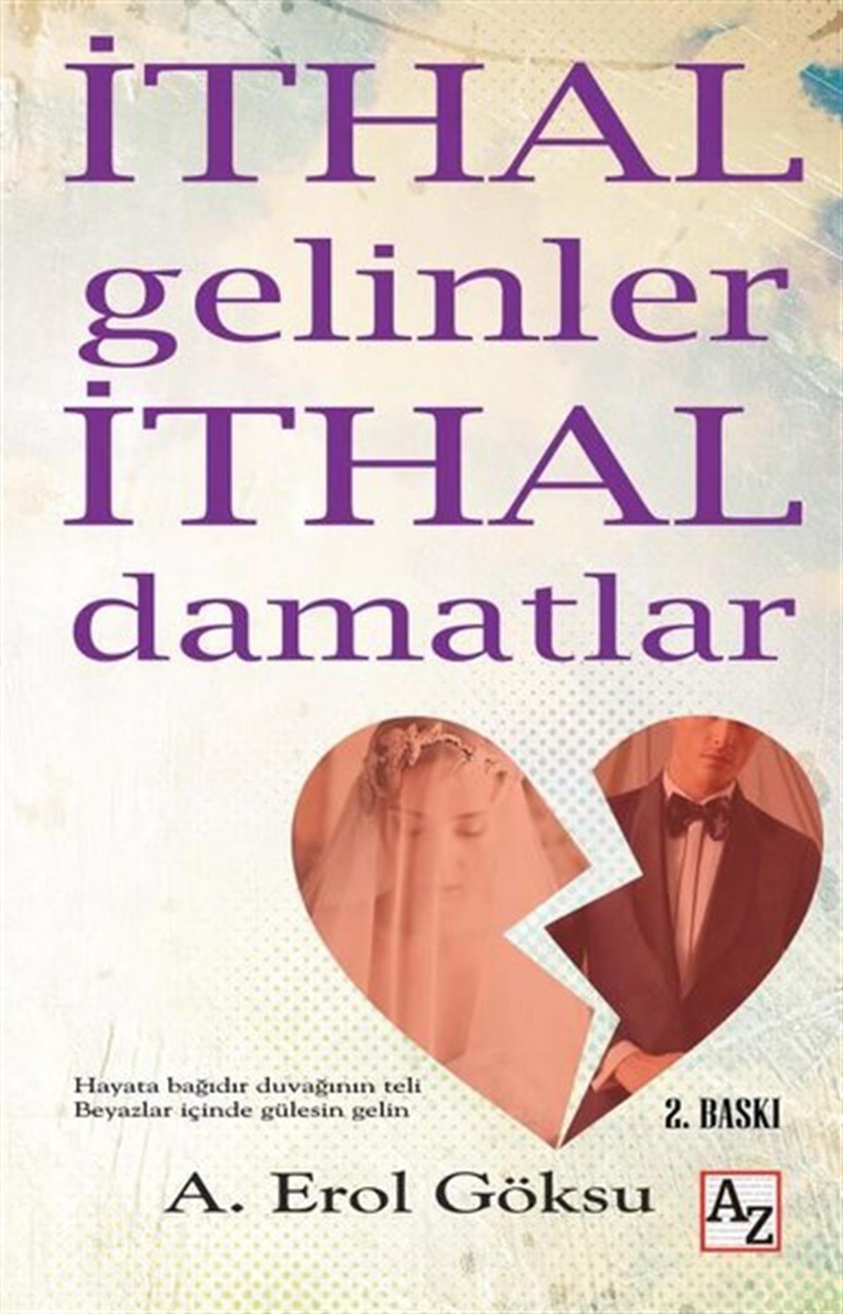 A. Erol GöksuTürkiye Romanİthal Gelinler İthal Damatlar