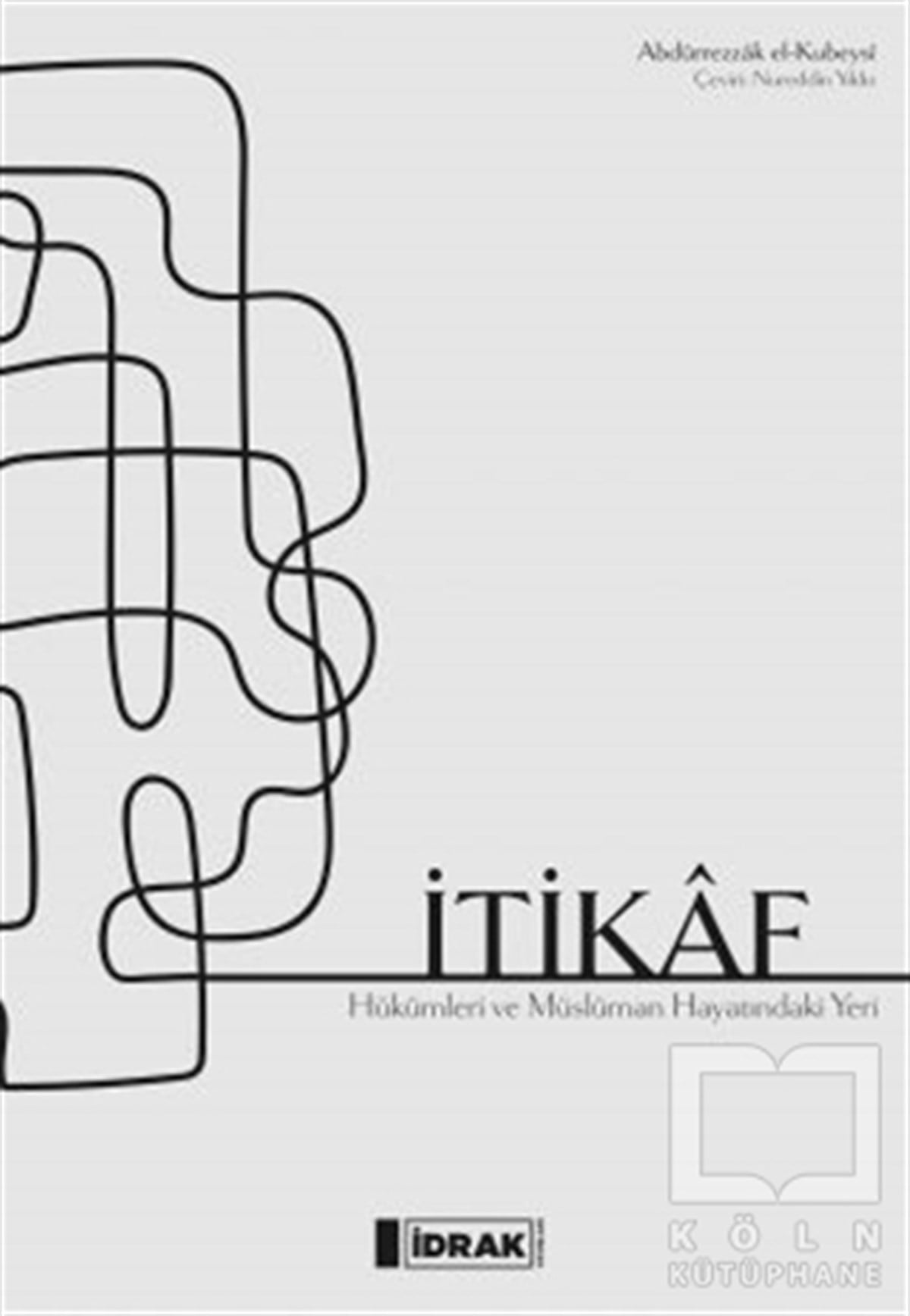 Abdürrezzak el-Kubeysiİslami Araştırma ve İnceleme Kitaplarıİtikaf