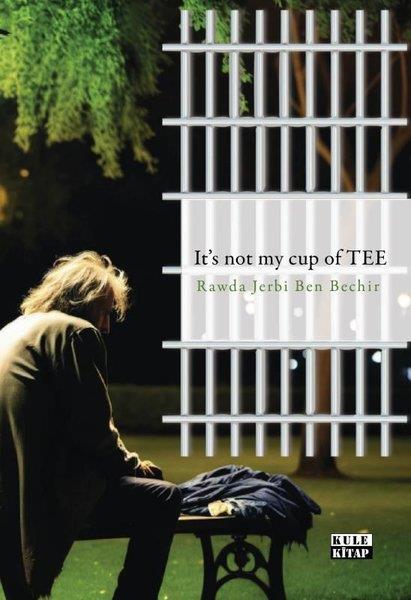 Rawda Jerbi Ben BechirLiteratureIt's Not My Cup of Tee