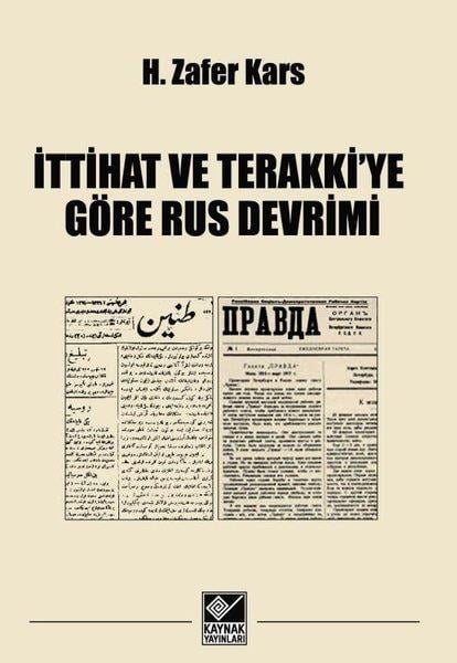 H. Zafer KarsDünya Tarihiİttihat ve Terakki'ye Göre Rus Devrimi