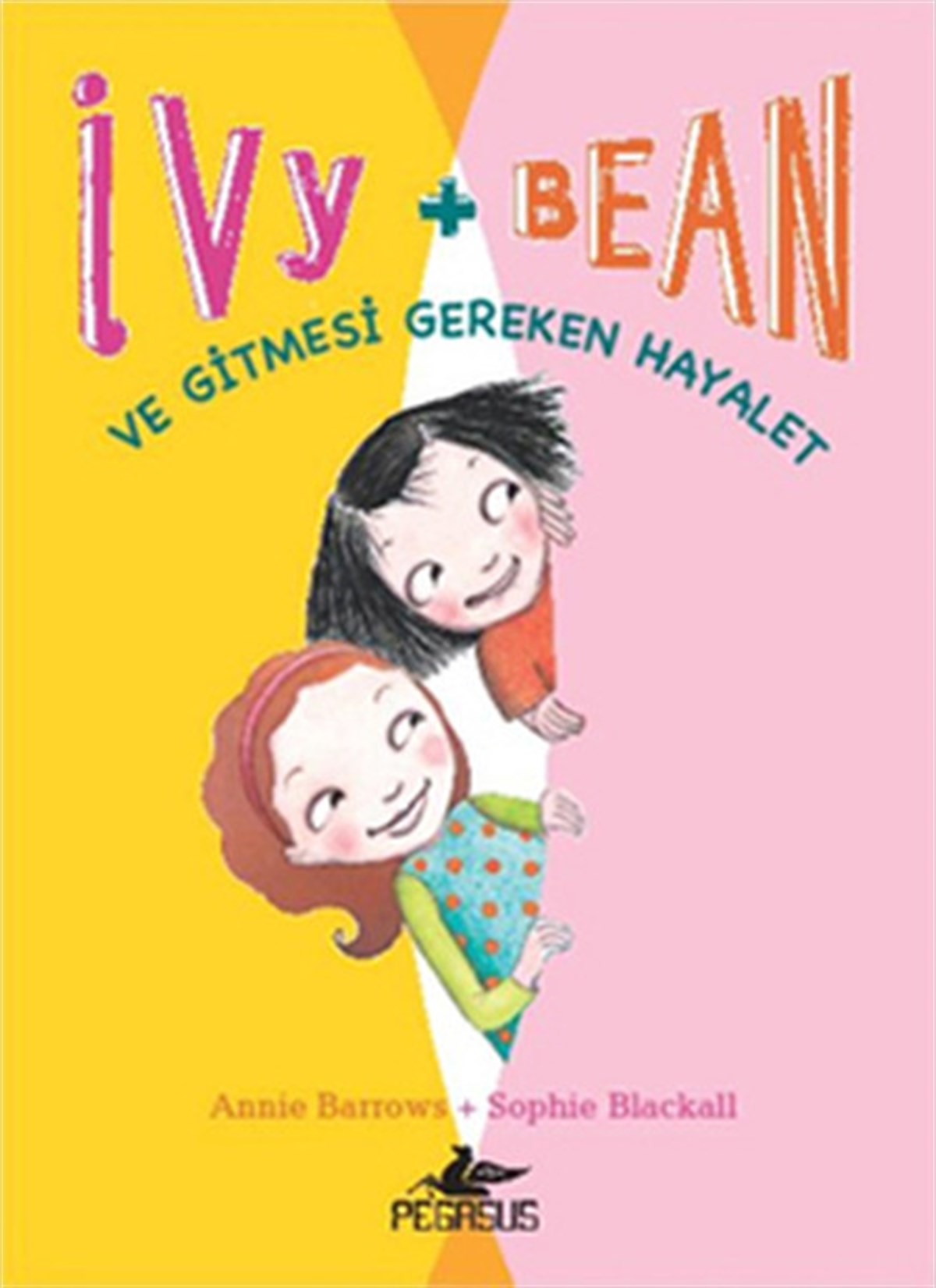 Annie BarrowsÇocuk Gençlik RomanlarıIvy & Bean 2 - ve Gitmesi Gereken Hayalet