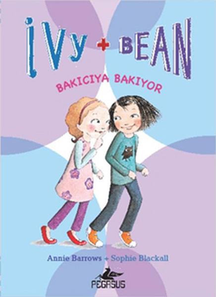 Seçil ŞenÇocuk Gençlik RomanlarıIvy & Bean 4 - Bakıcıya Bakıyor