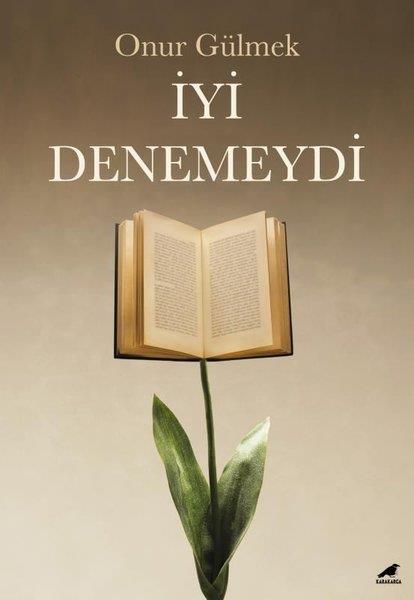 Onur GülmekDeneme Kitaplarıİyi Denemeydi