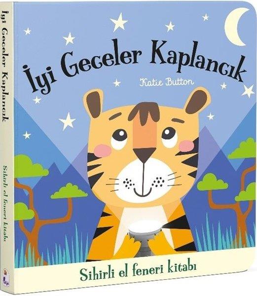 Katie ButtonÇocuk Gelisim Kitaplariİyi Geceler Kaplancık - Sihirli El Feneri Kitabı