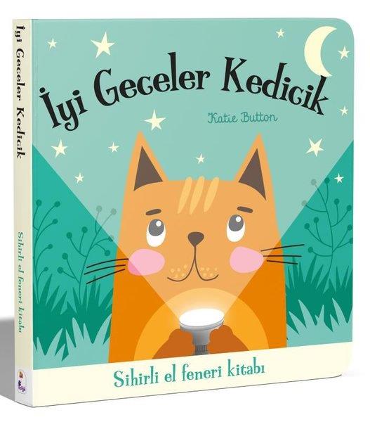 Katie ButtonEgitim Etkinlik Kitaplariİyi Geceler Kedicik - Sihirli El Feneri Kitabı