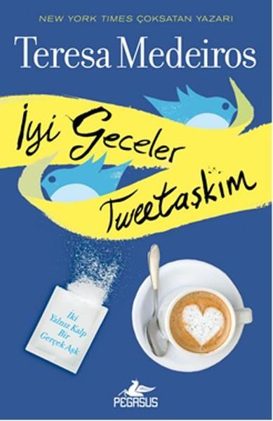 Tuba ÖzkatAşk Kitapları & Aşk Romanlarıİyi Geceler Tweet Aşkım