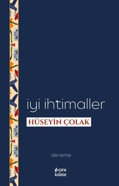 Hüseyin ÇolakDeneme Kitaplarıİyi İhtimaller