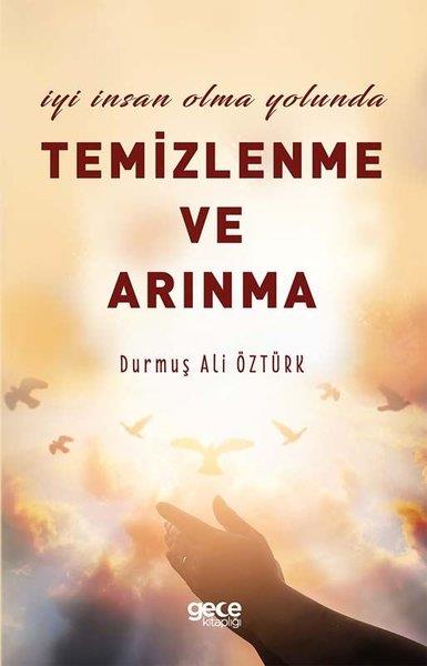 Durmuş Ali ÖztürkDinİyi İnsan Olma Yolunda Temizlenme Ve Arınma