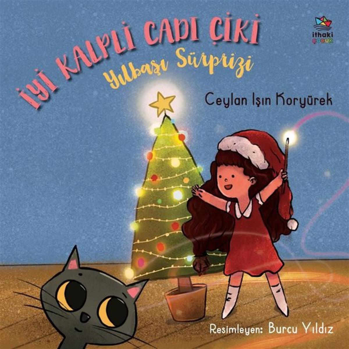 Ceylan Işın KoryürekEgitim Etkinlik Kitaplariİyi Kalpli Cadı Çiki - Yılbaşı Sürprizi